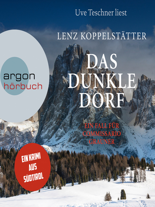 Title details for Das dunkle Dorf--Commissario Grauner ermittelt, Band 6 by Lenz Koppelstätter - Available
